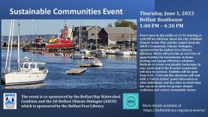Sustainable Communities event June 1st 2023 with Belfast Bay Watershed Coalition and All of Belfast Climate Dialogues
